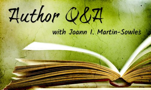 Author Q&A
Joann I. Martin-Sowles