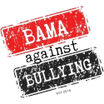 BAMA AGAINST BULLYING