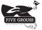 Five Grouse
Wild Idaho Art