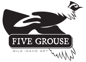 Five Grouse
Wild Idaho Art