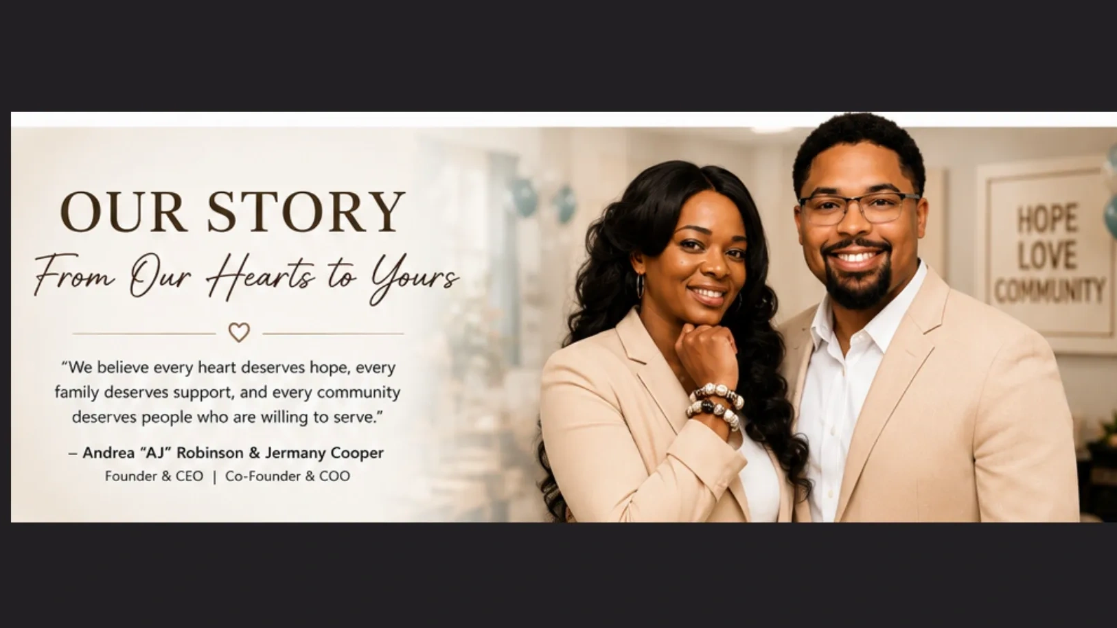Founders Andrea Robinson and Jermany Cooper promote hope and community support.