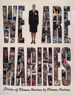 The We Are Marines Collection; Stories of Women Marines by Women Marines