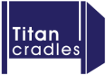 Titan Cradles