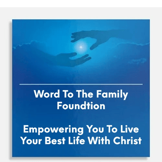 Word To The Family Foundation