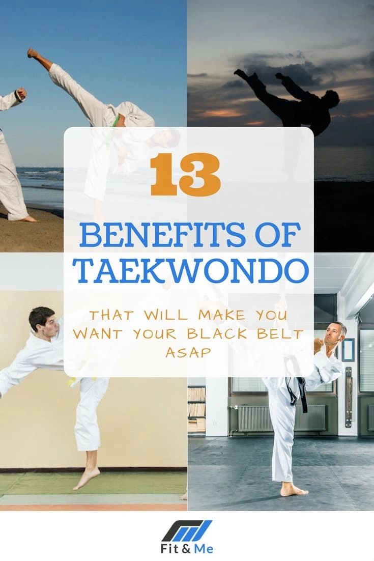 13 Benefits of Taekwondo That Will Make You Want Your Black Belt