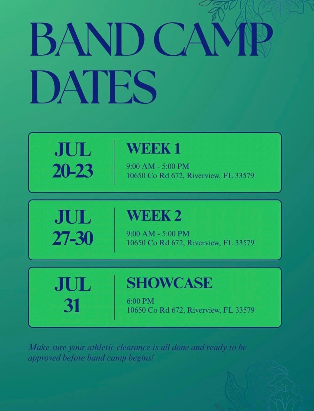 Band camp dates in July for two weeks and a showcase.