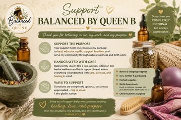 Informative flyer about Balanced by Queen B's wellness and birth work support.