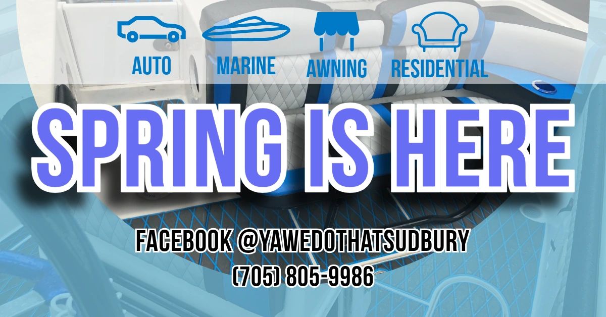 Spring is here with auto, marine, awning, and residential services in Sudbury.