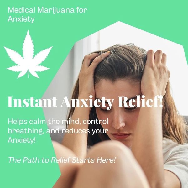 Anxiety MMJ Weed Medical Marijuana CBD Marijuana Doctor Weed Doctor 420 Pot Doctor Marijuana Card