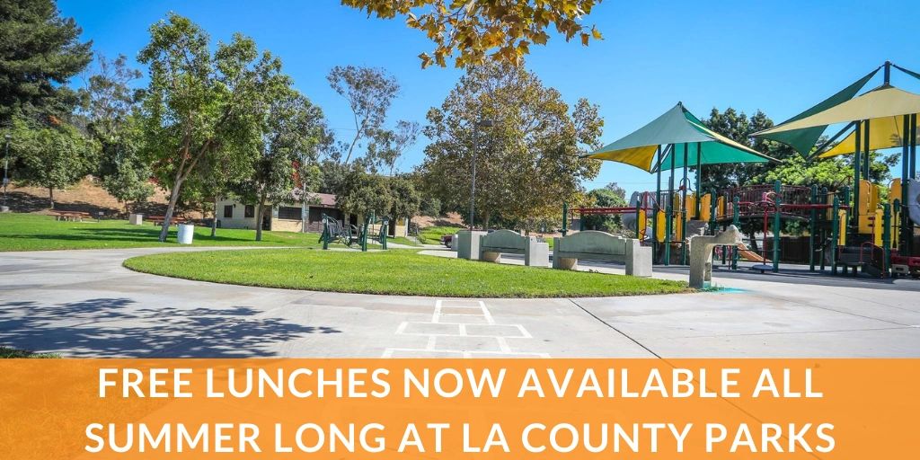 LA COUNTY PARKS' FREE SUMMER LUNCH PROGRAM IS BACK