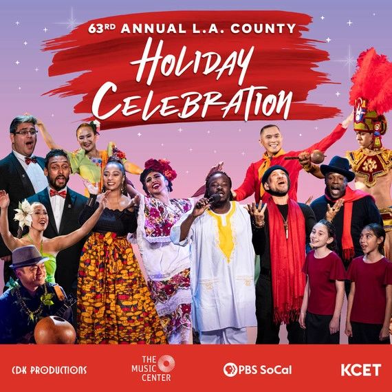 63RD ANNUAL LOS ANGELES COUNTY HOLIDAY CELEBRATION