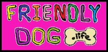 Friendly Dog Life