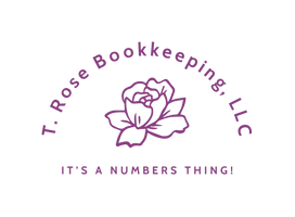 T. Rose Bookkeeping, LLC
It's A Numbers Thing!