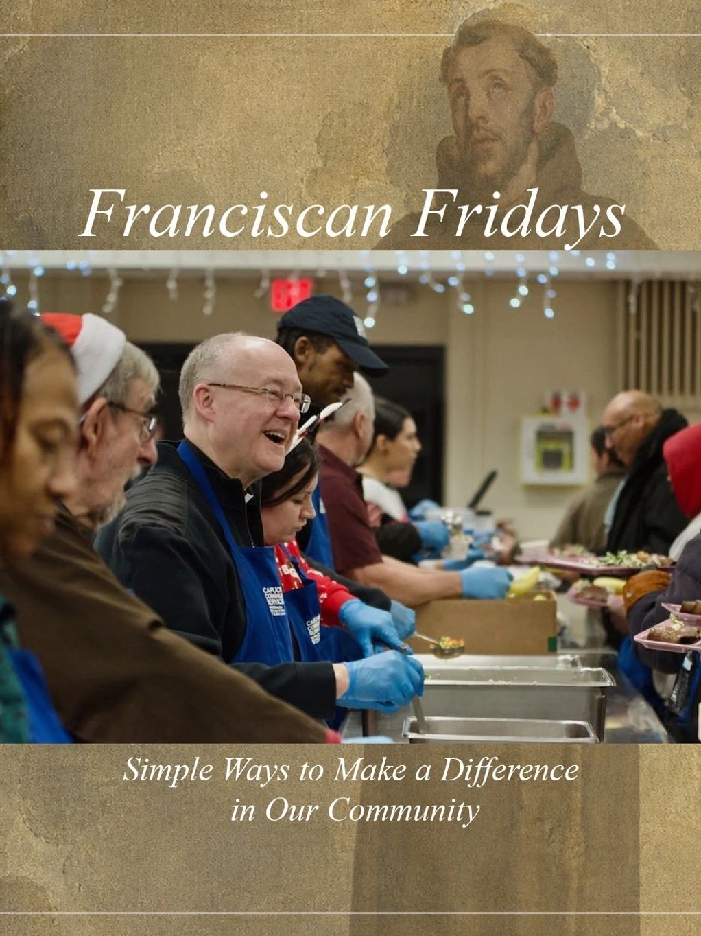Volunteers serving food during Franciscan Fridays event.