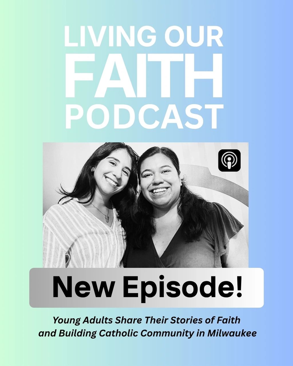 Podcast cover for Living Our Faith with two smiling women.
