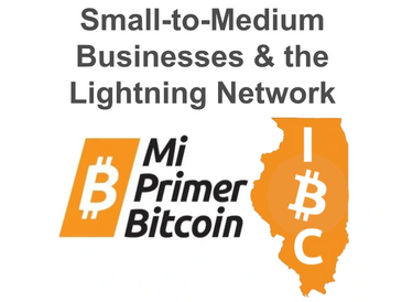 Small-to-medium businesses and Lightning Network with Mi Primer Bitcoin in Illinois.