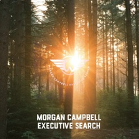 


MORGAN CAMPBELL

EXECUTIVE SEARCH 