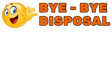 Bye Bye Disposal
