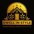 Dwell In Style