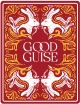GOOD GUISE PRODUCTIONS