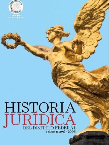 Portada libro lenia batres ministra: Historia Jurídica del Distrito Federal Tomo II