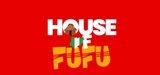 HOUSE of FUFU