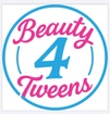 BEAUTY FOR TWEENS