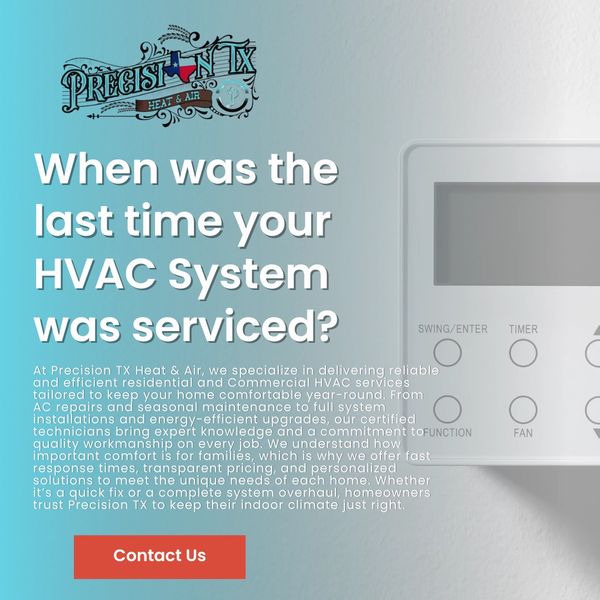 Precision TX Heat &amp; Air offers reliable HVAC services for home comfort.