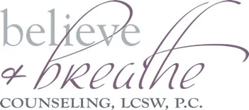 Believe and Breathe Counseling, LCSW-R, P.C.