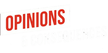 Opinions & Consequences