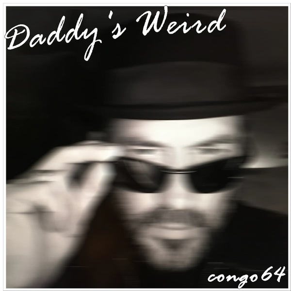 Album cover daddy's weird congo64 rock music