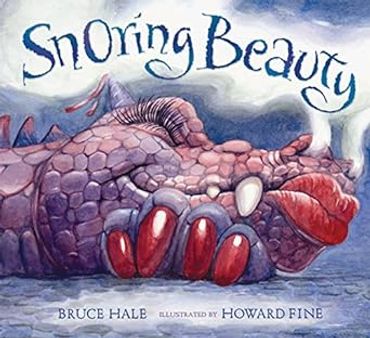 Snoring Beauty by Bruce Hale