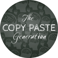 The Copy Paste Generation
