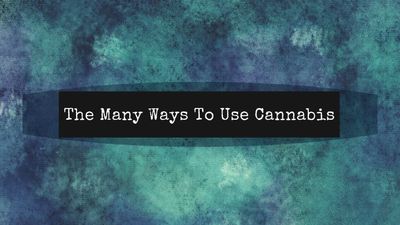 The Mahy Ways to Use Cannabis