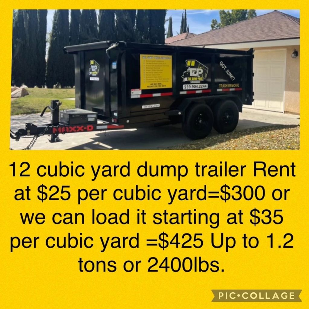 This is our 12 cubic yard trailer- price is for regular household trash, higher for construction was