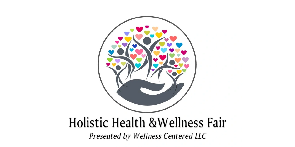 Wellness Centered LLC Holistic Fair, Health and Wellness