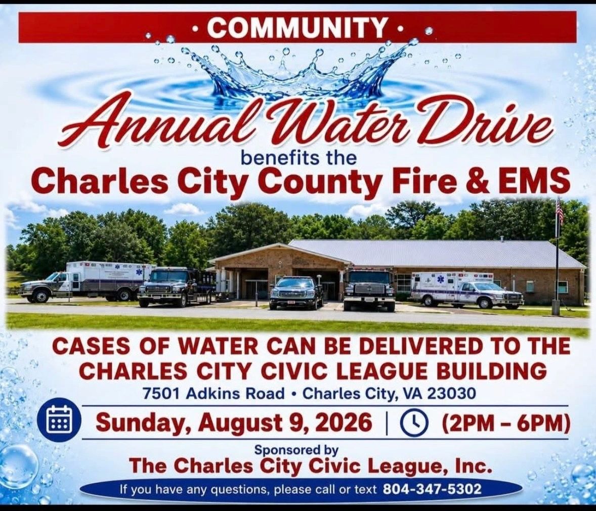 Annual Water Drive for Charles City County Fire &amp; EMS on August 9, 2026.