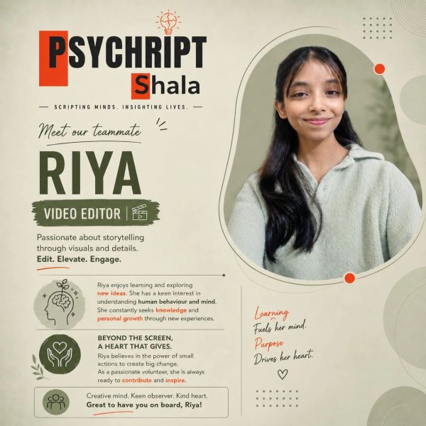 Meet Riya, our passionate Video Editor at Psychript Shala, dedicated to storytelling and personal growth.