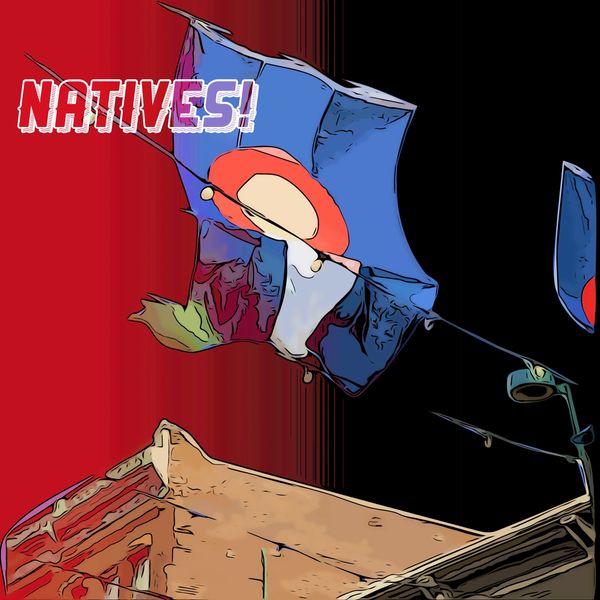 Illustration of flags with the text 'NATIVES!' on a red and black background.