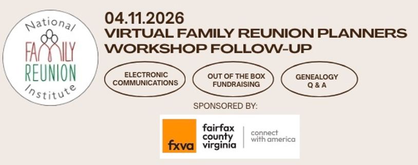 Virtual family reunion planners workshop follow-up scheduled for April 11, 2026.