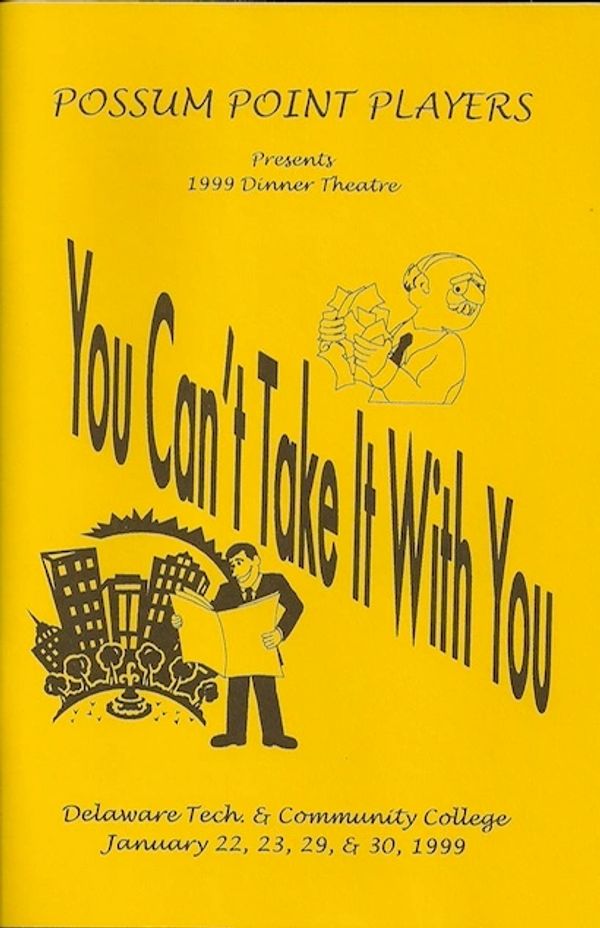 Poster for Possum Point Players' 1999 Dinner Theatre production 'You Can't Take It With You'.