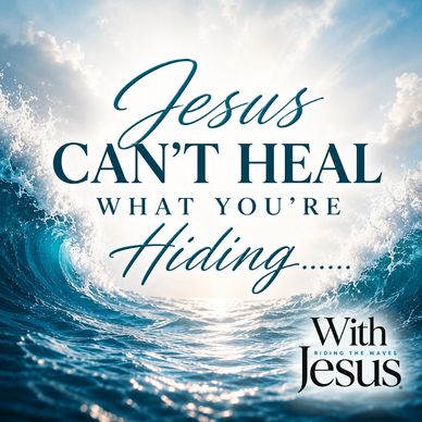 Inspirational message about Jesus' healing power over hidden struggles with a wave background.