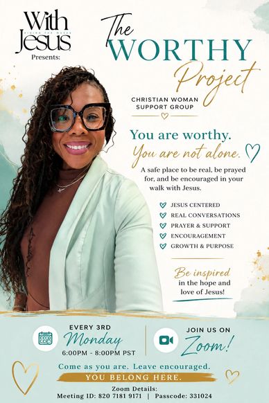 Flyer for The Worthy Project, a Christian women's support group meeting weekly on Zoom.