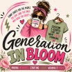 Generation In Bloom