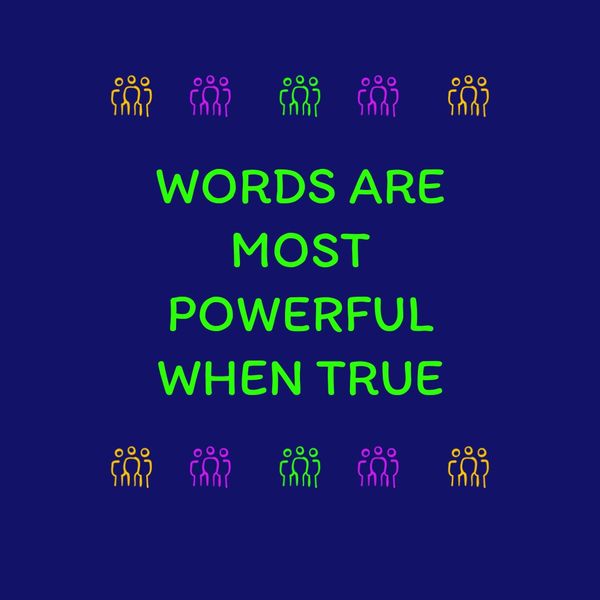 Inspirational quote about the power of truthful words on a dark blue background.