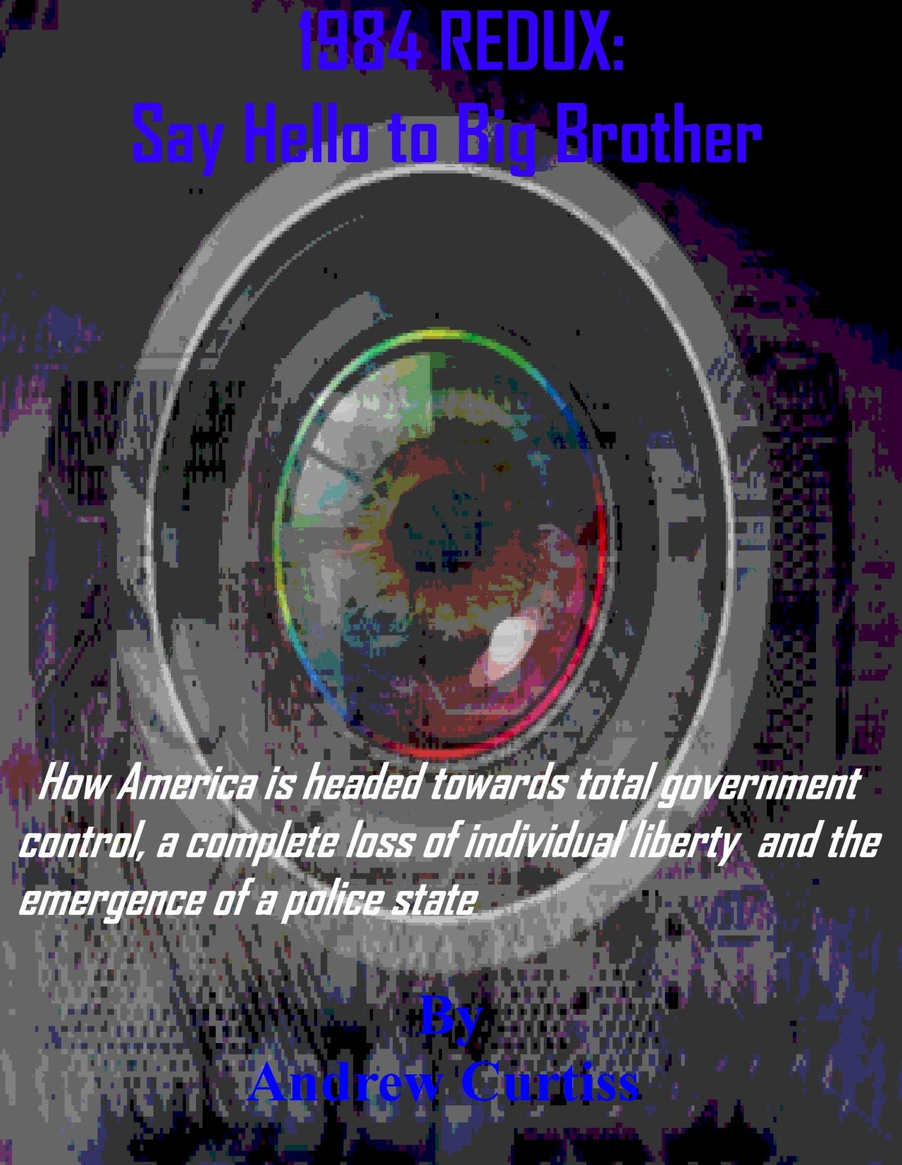 1984 Redux, Anti-Communism, New World Order, Globalism, Great Reset, Pro Liberty