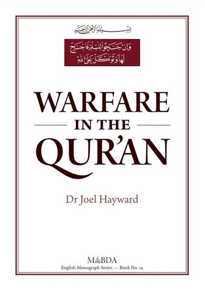 Warfare in the Qur'an by Professor Joel Hayward