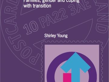 She, He, They:
Families, gender and coping with transition
Shirley Young