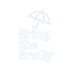 Bring The Brolly
