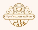 Hope and Wellness Recovery Café 